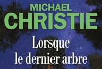 « Lorsque le dernier arbre » : entre saga familiale et écologie, un roman...