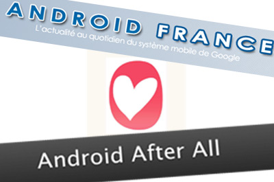 Android France 3> Android After All »></a></figure>

<p>AndroidFrance.com et Android-After-All.com ont décidé de fusionner pour donner vie à <strong>FrAndroid</strong>.com. Depuis décembre 2007, les deux équipes travaillaient main dans la main, pour créer un vrai portail francophone sur Android. Nous voici début 2008, et on vous annonce officiellement l’ouverture de FrAndroid.com, n’hésitez pas <a href=