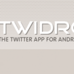 Twidroid, dans sa version 2… 2.0.2 !