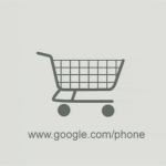 Google annonce un nouveau canal de vente, son « Android Phone Store » !