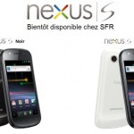 Aujourd’hui, le Google Nexus S disponible chez SFR ?