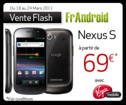 Vente Flash : Le Google Nexus S à partir de 69 euros chez Virgin Mobile