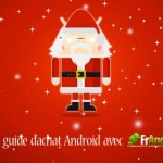 Guide d’achat de smartphones sous Android de Noël 2011