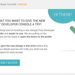 Développeurs, inscrivez-vous pour être dans les premiers à utiliser la nouvelle Developer Console du Play Store
