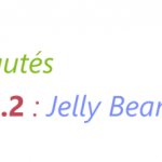 Android 4.2 : les nouveautés de cette seconde version « Jelly Bean »