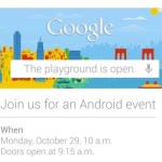 Google Event du 29 octobre : Nexus 7 3G, Nexus 10, Nexus 4 et encore plus ?