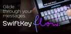 SwiftKey ajoute du flow à son clavier intelligent