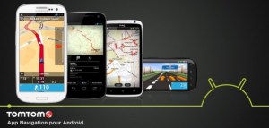 TomTom pour Android : davantage de compatibilités !