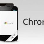 Chrome beta est disponible pour les smartphones et tablettes Android