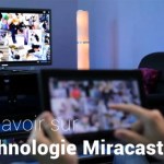 Dossier : La technologie Miracast passée au crible