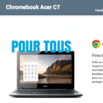 Chromebook Acer C7 en vente sur le Google Play, une bonne affaire en perspective ?