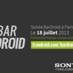 BARDROID #1 : La première soirée «Android», le 18 juillet 2013 à Paris !
