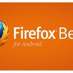 De nouvelles fonctionnalités pour Firefox Beta sur Android