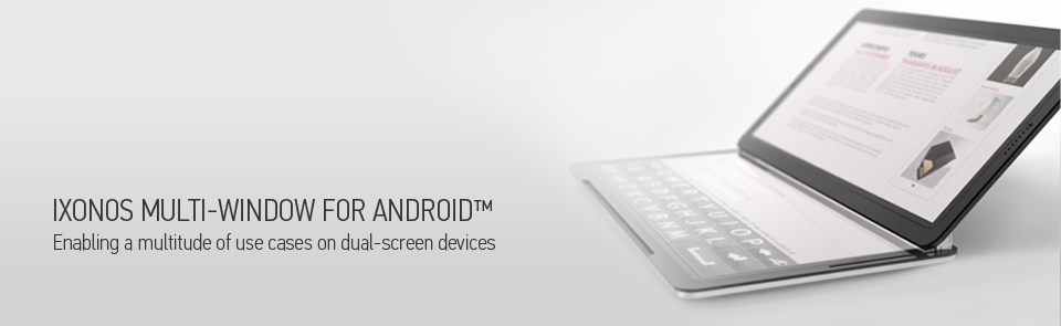 Ixonos, la prochaine génération de multi-fenêtre sur Android ?