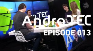 AndroTEC 013 : HTC All New One, Nokia X, Wiko Highway et nos coups du coeur du MWC