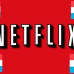 Netflix utilisera le Luxembourg… pour se lancer en France
