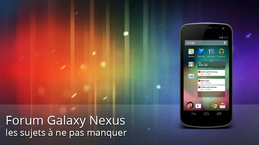 Forum Google Galaxy Nexus : les sujets à ne pas manquer