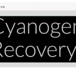 Cyanogen développerait Cyanogen Recovery, pour remplacer CWM  ou TWRP