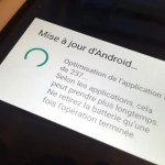 Android N : l’optimisation des applications après une mise à jour est maintenant beaucoup plus rapide