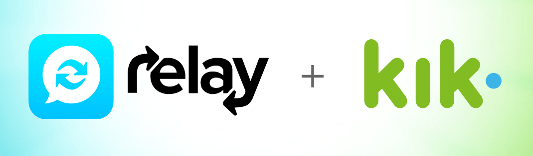 Relay + Kik