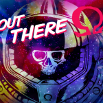 Out There Ω : une édition améliorée de Out There prévue pour le début de l’année prochaine