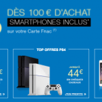 Bon plan : 10 % de remise dès 100 euros d’achat à la Fnac Bon plan : 10 % de remise dès 100 euros d’achat à la Fnac
