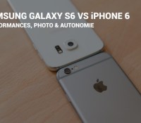 Comparatif Galaxy S6 vs iPhone 6