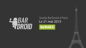 BarDroid #2, c’est ce jeudi 21 mai : voici le programme complet !