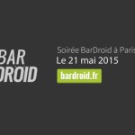 BarDroid revient : réservez votre soirée du 21 mai !