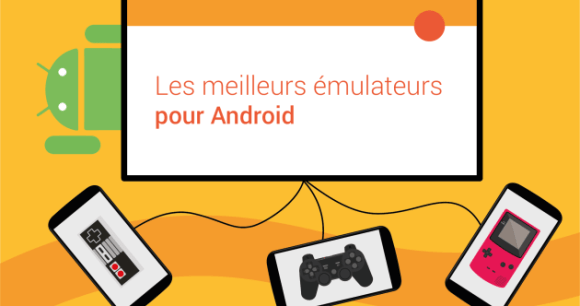 meilleurs emulateurs android dossier