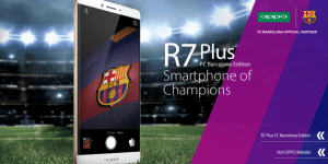 Le Oppo R7 Plus Edition FC Barcelone est officiellement lancé