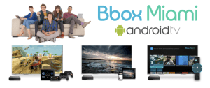Bouygues Telecom lance la bêta d’Android TV pour sa Bbox Miami