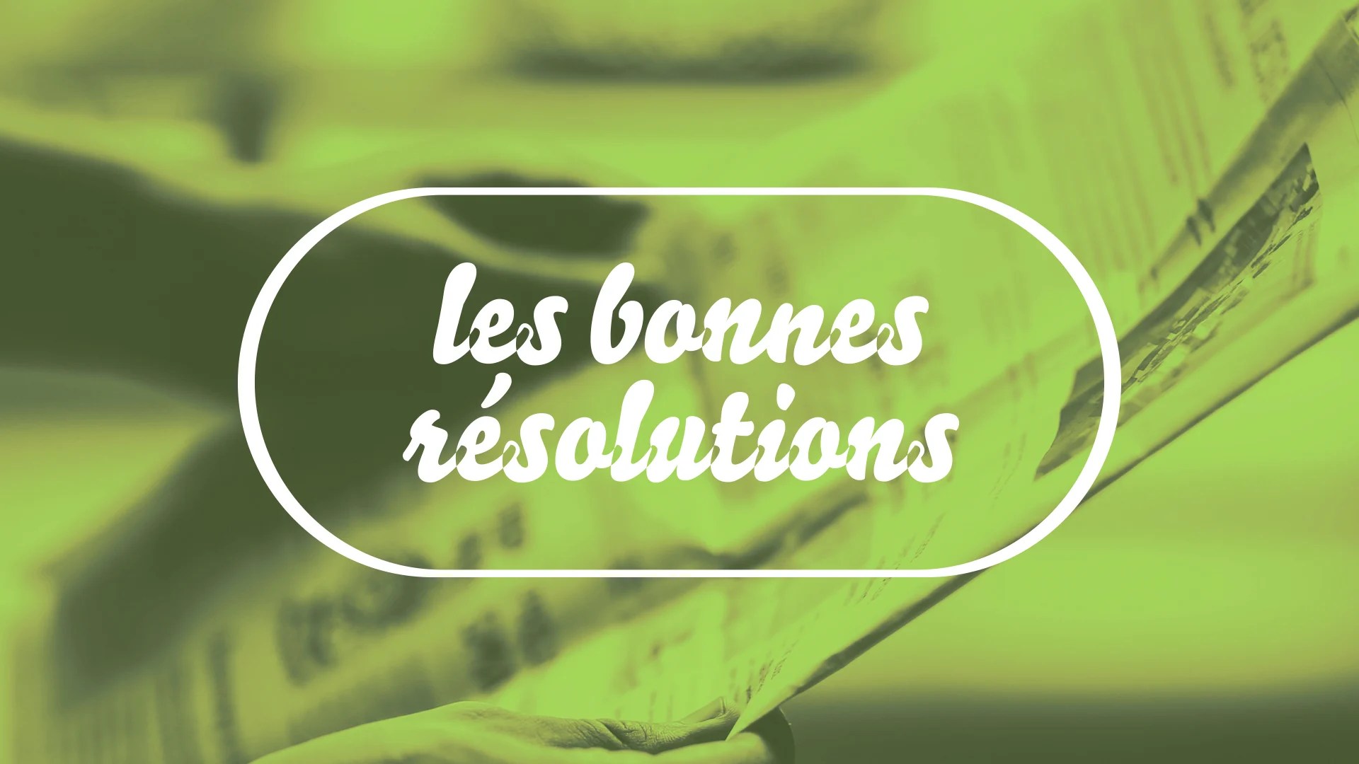 bonne resolutions_actu