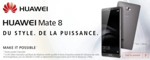 Le Huawei Mate 8 est disponible… en exclusivité chez Boulanger