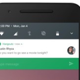 Les nouveautés d’Android N déjà dans la nature : partage d’écran et nouveau centre de notification au programme