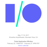 Google I/O 2017 : le nouvel Android dévoilé le 17 mai à 19h