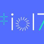 Suivez la Google I/O 2017, maintenant en direct