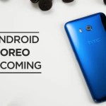 Android 8.0 Oreo : HTC annonce une date de mise à jour pour le HTC U11