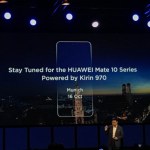 Huawei Mate 10 : officialisé le 16 octobre avec son écran « full display »