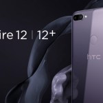 HTC Desire 12 et Desire 12+ officialisés : la promesse de l’élégance à petit prix