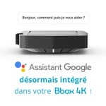 Bouygues Telecom : les Bbox 4K ont le droit à Google Assistant dès maintenant