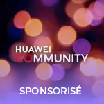 Fan de Huawei ? Participez à la soirée Huawei Community, pour découvrir les dernières innovations de la marque