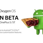 OnePlus 5 et 5T : la bêta d’Android 9.0 Pie est désormais disponible pour tous