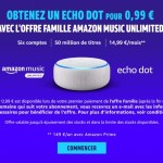 🔥 Bon plan : un Echo Dot à 0,99 euro pour toute souscription à l’offre Famille d’Amazon Music Unlimited