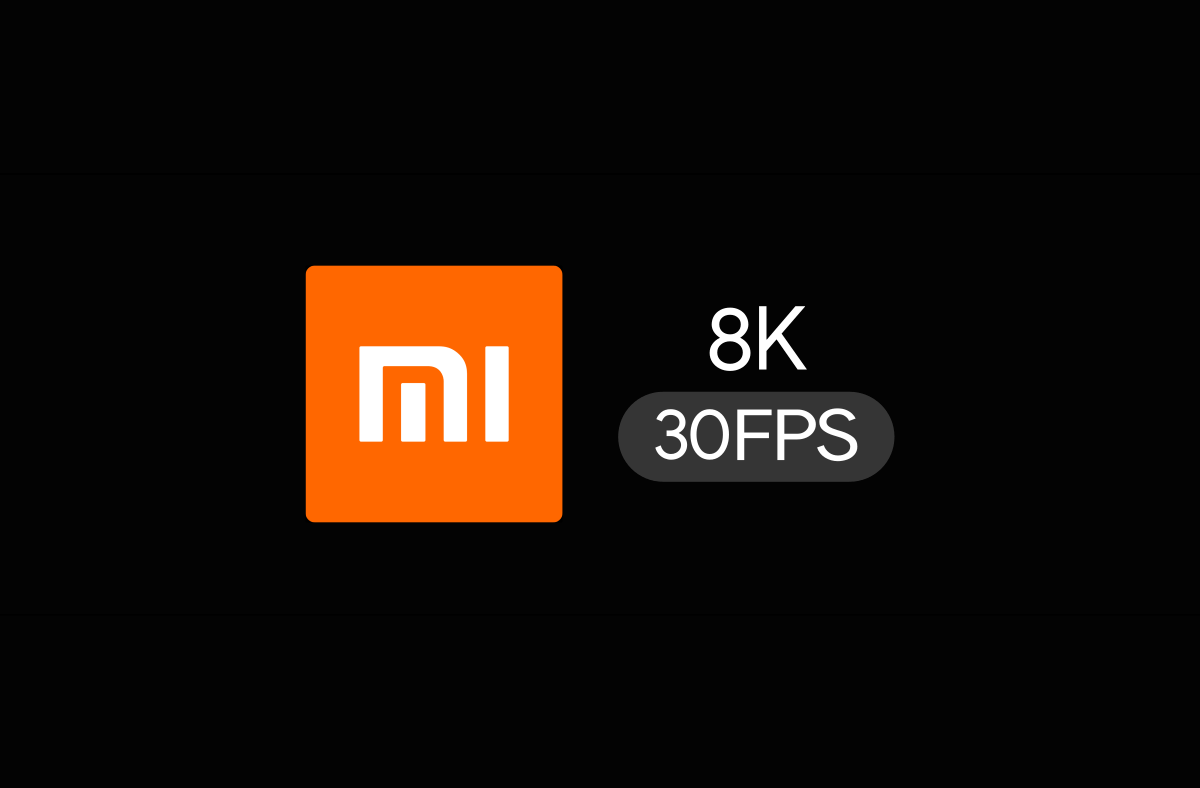 Xiaomi-8K-30FPS-Videos