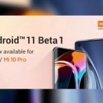 Xiaomi Mi 10 et Mi 10 Pro : vous pouvez installer Android 11 en bêta