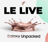 Suivez le Galaxy Unpacked en direct pour découvrir les Galaxy Note 20 et plein d'autres produits
