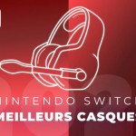 Quels sont les meilleurs casques pour la Nintendo Switch en 2023 ?