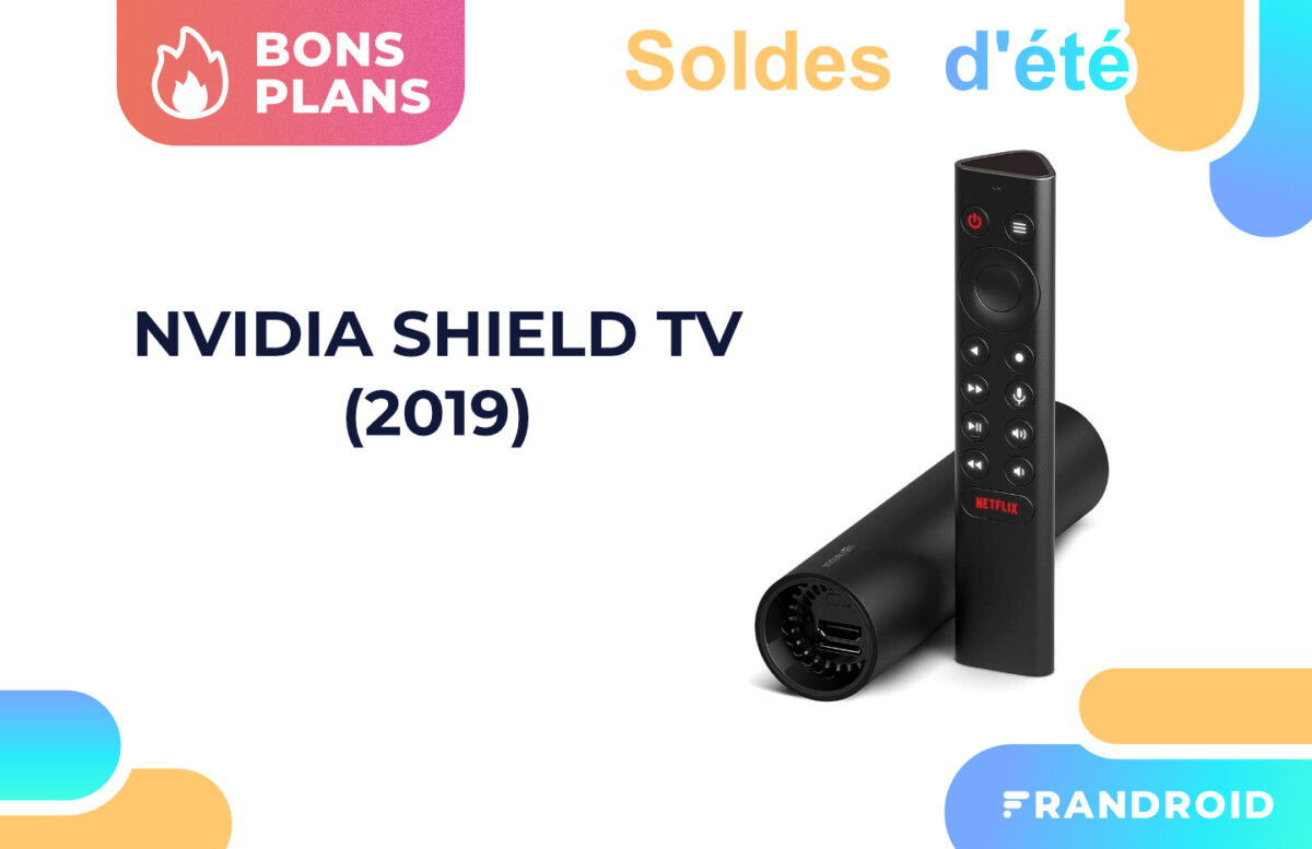 Nvidia Shield TV 2019 soldes ete 2021