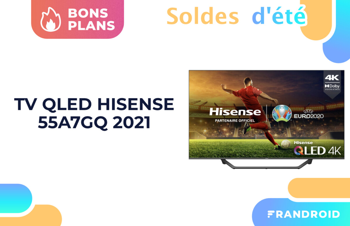 TV QLED Hisense 55A7GQ 2021 &#8211; Soldes d&rsquo;été 2021